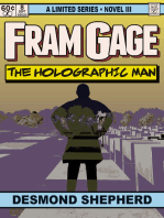 Fram Gage and The Holographic Man