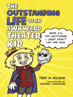 The Outstanding Life of an Awkward Theater Kid: God, I'll Do Anything—Just Don't Let Me Fail