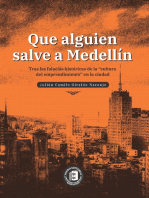 Que alguien salve a Medellín: Tras las falacias históricas de la "cultura del emprendimiento" en la ciudad