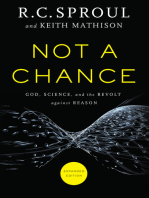 Not a Chance: God, Science, and the Revolt against Reason