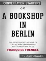 A Bookshop in Berlin: The Rediscovered Memoir of One Woman's Harrowing Escape from the Nazis by Françoise Frenkel: Conversation Starters