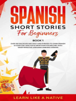 Spanish Short Stories for Beginners Book 1: Over 100 Dialogues and Daily Used Phrases to Learn Spanish in Your Car. Have Fun & Grow Your Vocabulary, with Crazy Effective Language Learning Lessons: Spanish for Adults, #1