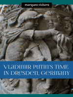 Vladimir Putin’s Time in Dresden, Germany