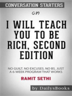 I Will Teach You to Be Rich: No Guilt. No Excuses. No B.S. Just a 6-Week Program That Works by Ramit Sethi: Conversation Starters
