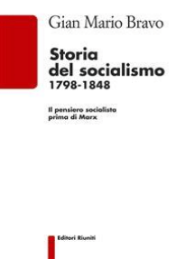 Storia del socialismo 1798-1848: Il pensiero socialista prima di Marx