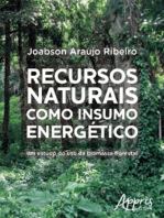Recursos Naturais Como Insumo Energético: Um Estudo do Uso da Biomassa Florestal