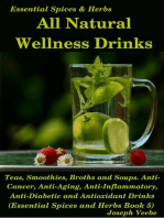 All Natural Wellness Drinks: Teas, Smoothies, Broths, and Soups. Anti-Cancer, Anti-Aging, Anti-Inflammatory, Anti-Viral, Anti-Diabetic and Anti-Oxidant Drinks: Essential Spices and Herbs, #5