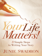 Your Life Matters: 8 Simple Steps to Writing Your Story