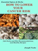 How to Lower Your Cancer Risk: Life-Style and Diet Recommendations and Healthy Recipes: Essential Spices and Herbs, #7