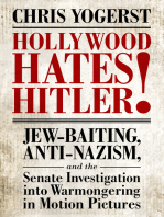 Hollywood Hates Hitler!: Jew-Baiting, Anti-Nazism, and the Senate Investigation into Warmongering in Motion Pictures