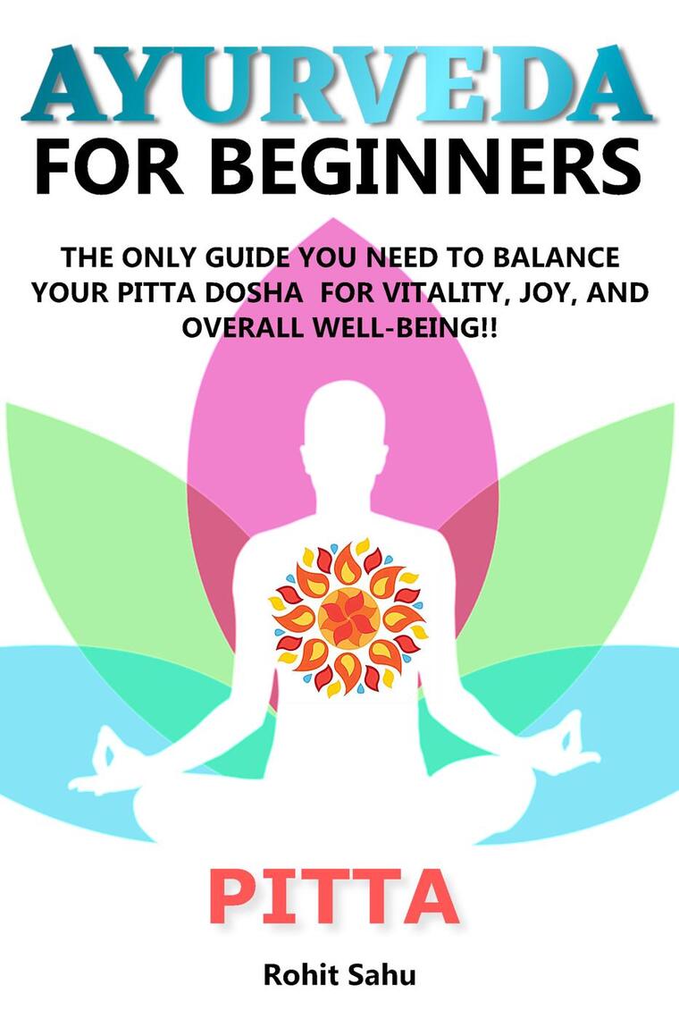 Dosha understanding pitta UNDERSTANDING THE