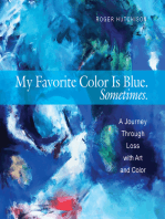 My Favorite Color is Blue. Sometimes.: A Journey Through Loss with Art and Color