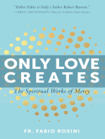 Only Love Creates: The Spiritual Works of Mercy