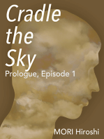 Cradle the Sky: Prologue, Episode 1