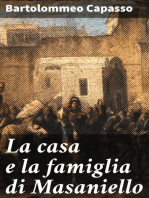 La casa e la famiglia di Masaniello: Ricordi della storia e della vita Napolitana nel Secolo XVII