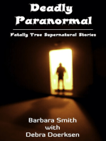 Deadly Paranormal, Fatally True Supernatural Stories
