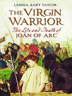 The Virgin Warrior: The Life and Death of Joan of Arc