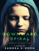 Downward Spiral: Formerly The Rabbit Trap