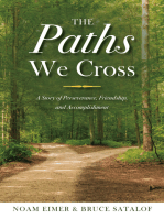 The Paths We Cross: A Story of Perseverance, Friendship, and Accomplishment