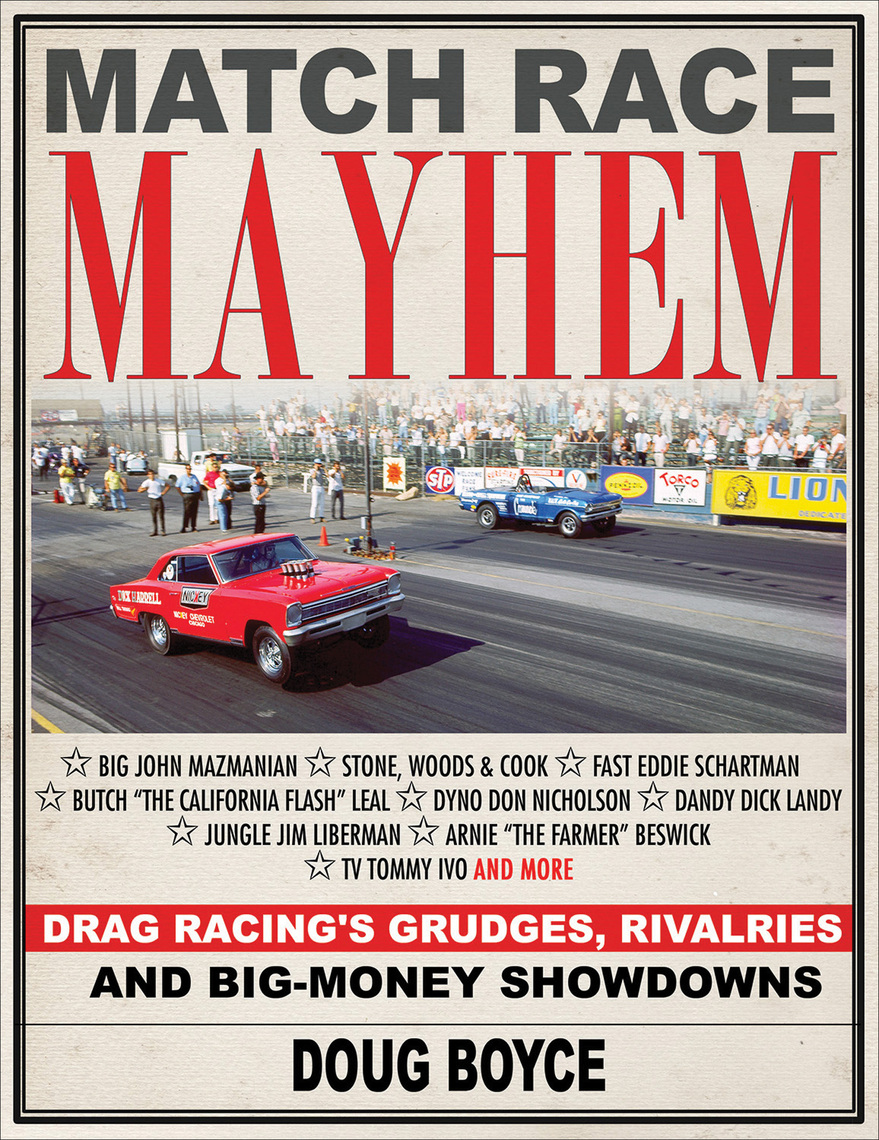 Read Match Race Mayhem Drag Racing's Grudges, Rivalries and BigMoney