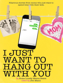 I Just Want to Hang Out With You by Jen Mann, Kim Bongiorno, Ava ...