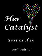 Her Catalyst: Part 01 of 25