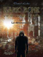 Dark Bone Tome 1: Un nouveau h(z)éros: La découverte