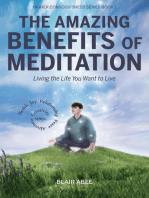 The Amazing Benefits of Meditation: Living the Life You Want to Live