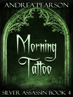 Morning Tattoo, Silver Assassin Book Four
