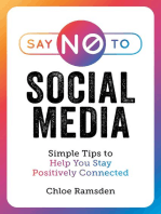 Say No to Social Media: Simple Tips to Help You Stay Positively Connected