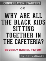 Why Are All the Black Kids Sitting Together in the Cafeteria?: And Other Conversations About Race by Beverly Daniel Tatum: Conversation Starters