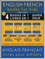 16 - 4 Books in 1 - 4 Livres en 1 (Super Pack) - English French Books for Kids (Anglais Français Livres pour Enfants): 4 Bilingual books to learn French English words ( 4 livres bilingues pour apprendre le anglais debutant)