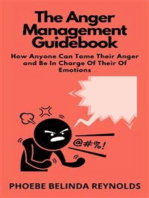 The Anger Management Guidebook: How Anyone Can Tame Their Anger and Be In Charge Of Their Of Emotions