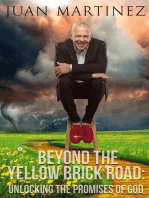 Beyond the Yellow Brick Road: Unlocking the Promises of God
