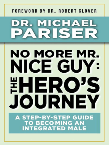 Read No More Mr Nice Guy The Hero S Journey Online By Dr Michael Pariser And Dr Robert Glover Books