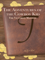 The Adventures of the Cowboy Kid: The Victorian Mansion Vol. 1