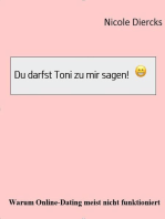 Du darfst Toni zu mir sagen: Warum Online-Dating meist nicht funktioniert