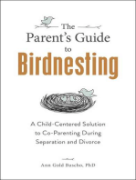 The Parent's Guide to Birdnesting: A Child-Centered Solution to Co-Parenting During Separation and Divorce