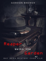 Reaper Walks the Garden: Ray Irish Mystery Case File, #2