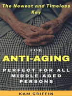 The Newest and Timeless Key for Anti-Aging Perfect for all Middle Aged Persons
