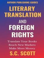 Literary Translation and Foreign Rights: Find Translators, Enter New Markets, and Make More Money With Literary Translations: Authors Guide