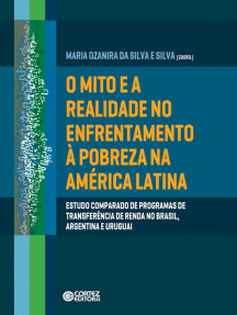 O mito e a realidade no enfrentamento à pobreza na América Latina: Estudo comparado de programas de transferência de renda no Brasil, Argentina e Uruguai
