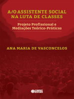 A/O Assistente Social na luta de classes: projeto profissional e mediações teórico-práticas
