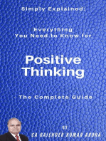 Simply Explained: Everything You Need to Know for Positive Thinking - The Complete Guide