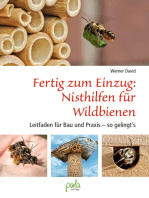 Fertig zum Einzug: Nisthilfen für Wildbienen: Leitfaden für Bau und Praxis - so gelingt`s