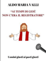 "Ai tempi di Gesù non c'era il registratore"