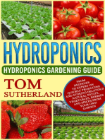 Hydroponics: Hydroponics Gardening Guide: From Beginner To Expert On Quickly Producing And Storing Delicious Natural Fruits, Vegetables, Berries And Spices From Your Own Garden