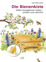 Die Bienenkiste: Selbst Honigbienen halten - einfach und natürlich