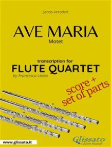 Ave Maria (Arcadelt) - Flute Quartet score & parts: Motet