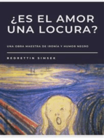 Es El Amor Una Locura?